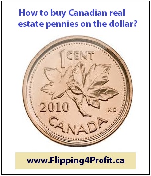 How to buy Canadian real estate pennies on the dollar