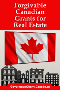 Forgivable Canadian Grants for Real Estate