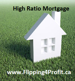 High ratio mortgage