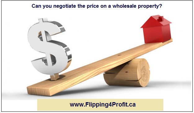 Can you negotiate the price on a wholesale property?