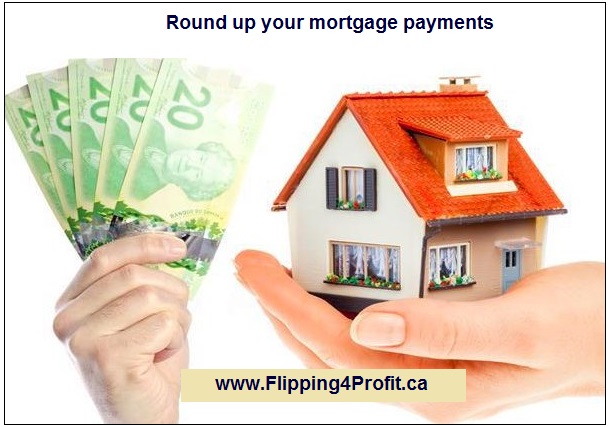 Round up your mortgage payments