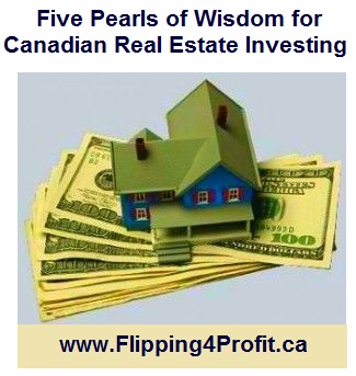Five Pearls of Wisdom for Canadian Real Estate Investing