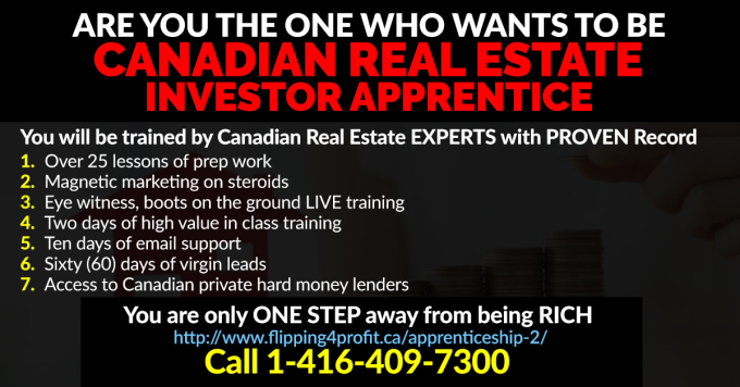 Are You The One Who Wants To Be Canadian Real Estate Investor Apprentice