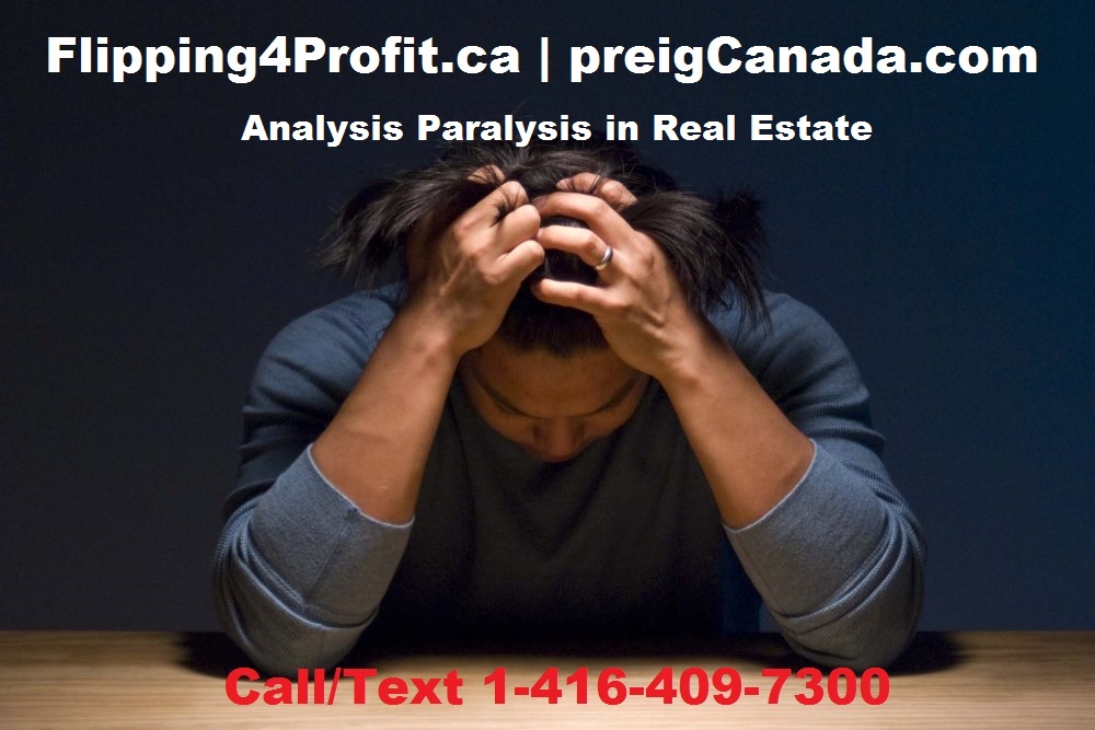 Analysis paralysis in real estate Analysis paralysis in real estate