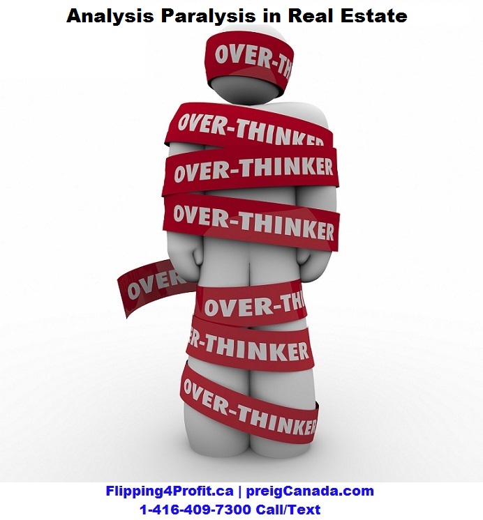 Analysis paralysis in real estate Analysis paralysis in real estate